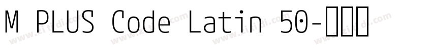 M PLUS Code Latin 50字体转换